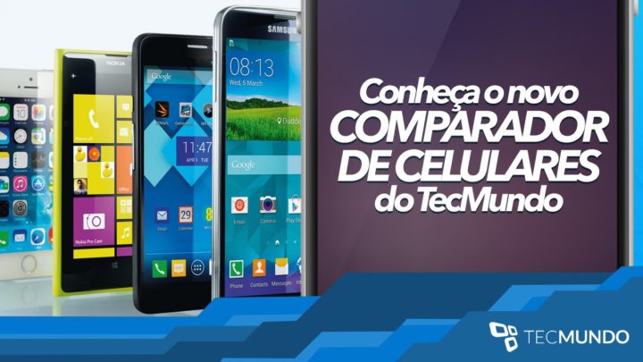 Conheça o novo comparador de celulares do TecMundo