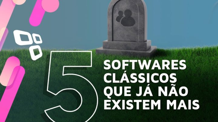 5 softwares clássicos que já foram descontinuados