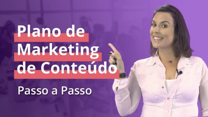 Como fazer um plano de Marketing de Conteúdo: O guia passo a passo