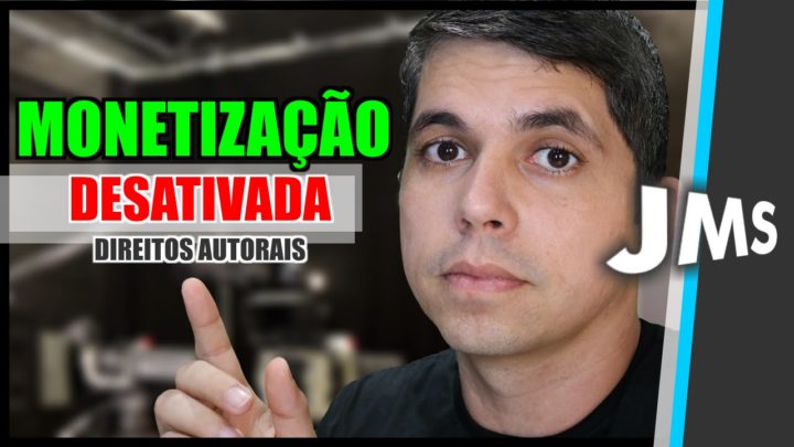 MONETIZAÇÃO DESATIVADA NO YOUTUBE – STRIKES E DIREITOS AUTORAIS