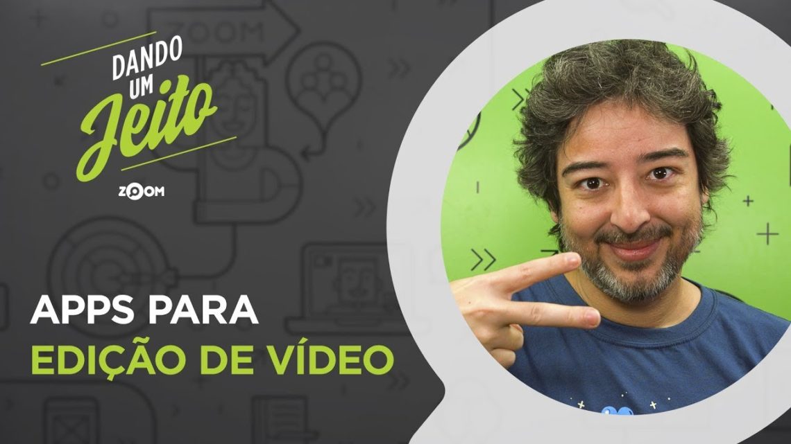 Melhores Apps para Editar Vídeos no Celular em 2019 | DANDO UM JEITO