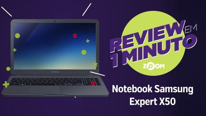 Notebook Samsung Expert X50 (Intel Core i7 8550U e 8GB de RAM) | REVIEW EM 1 MINUTO – ZOOM