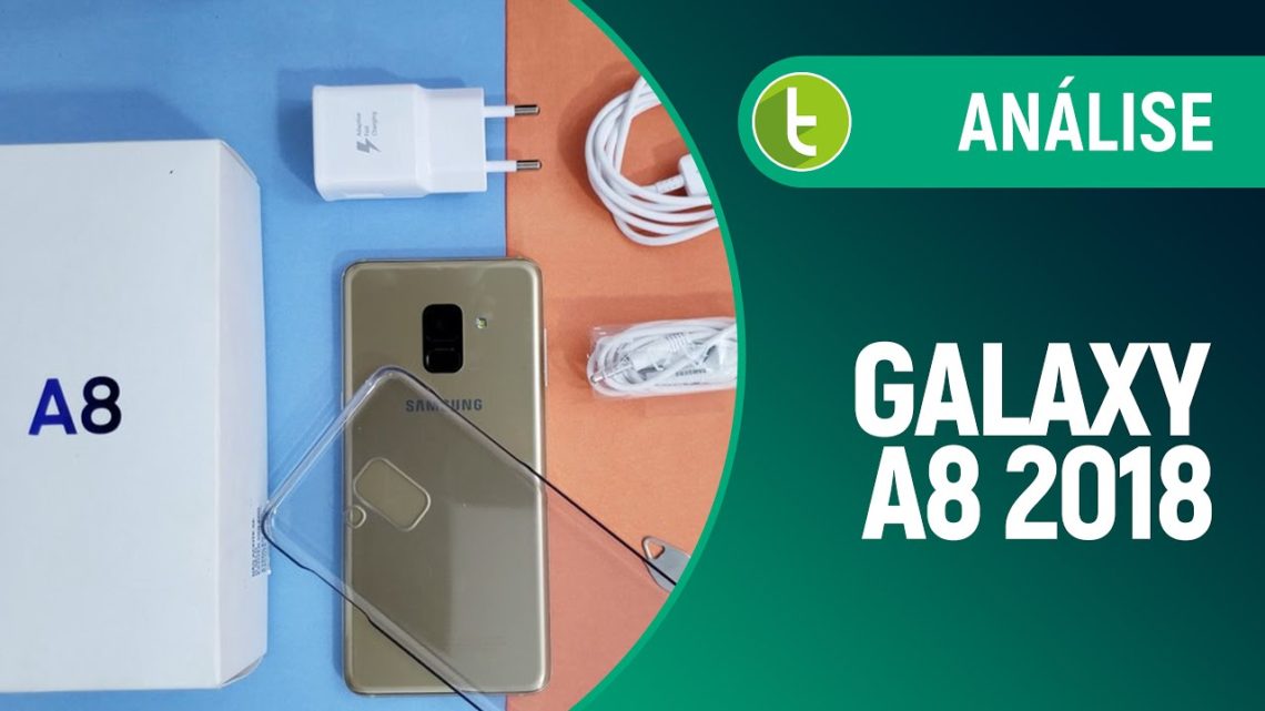 Galaxy A8: proteção contra água e poeira para quem não quer gastar muito | Review / Análise