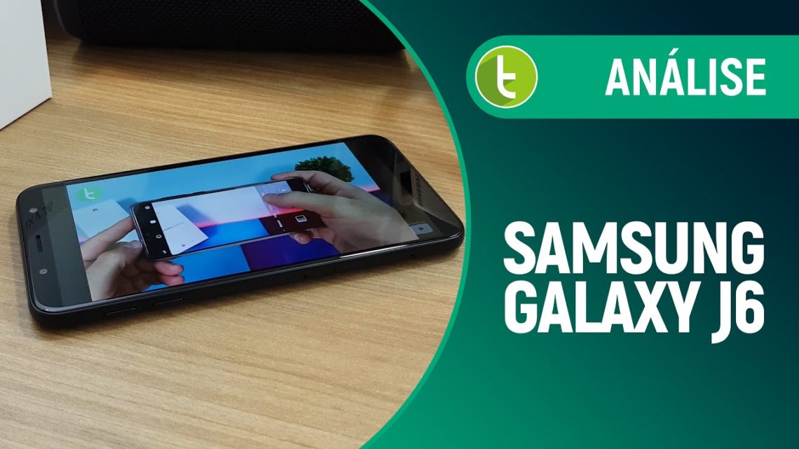 Galaxy J6: básico com ‘tela infinita’ e bateria que dura bastante | Review / Análise