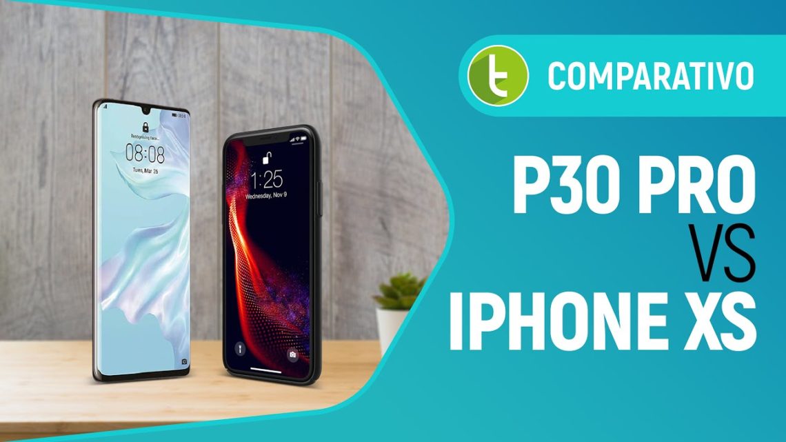 Huawei P30 Pro ou Apple iPhone XS: quem é o campeão dos top de linha nacionais | Comparativo