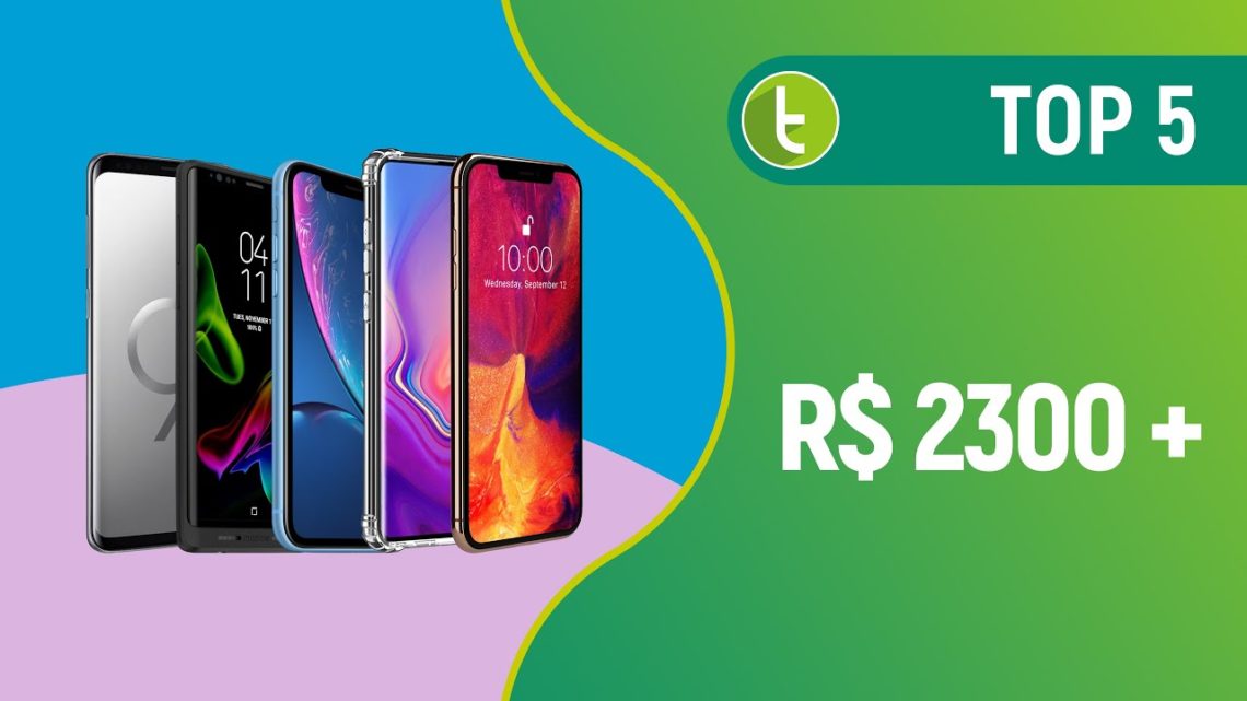 Melhores smartphones acima de R$ 2300 | TOP 5 – Abril 2019