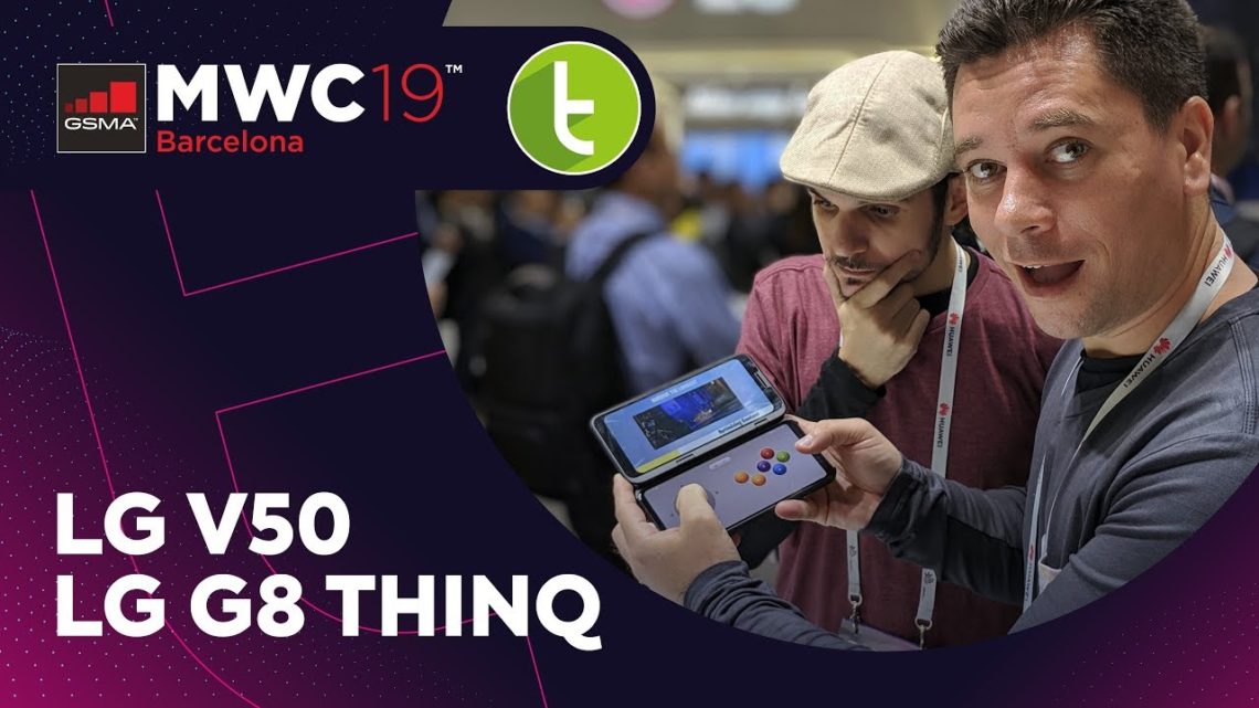 MWC19: Hands-on do LG G8 e V50 Thinq, com inovações que já são velhas conhecidas