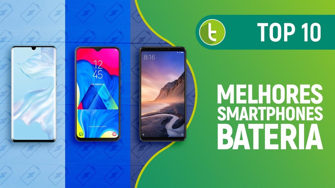 TOP 10 SMARTPHONES COM MELHOR BATERIA | JULHO DE 2019